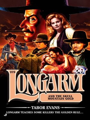 cover image of Longarm and the Skull Mountain Gold